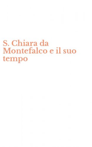 S. Chiara da Montefalco e il suo tempo