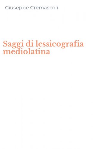 Saggi di lessicografia mediolatina