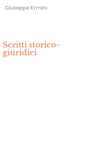Scritti storico-giuridici