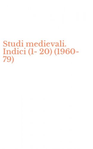 Studi medievali. Indici (1-20) (1960-79)