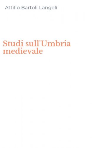 Studi sull'Umbria medievale