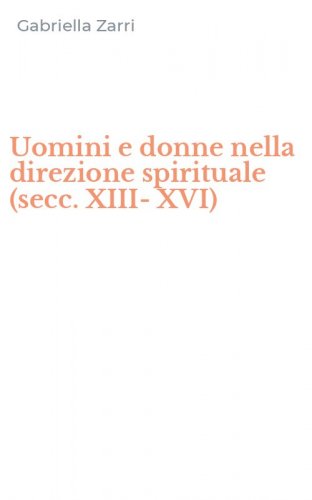 Uomini e donne nella direzione spirituale (secc. XIII-XVI)