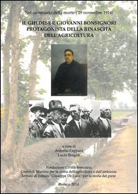 Il ghedese p. Giovanni Bonsignori protagonista della rinascita dell'agricoltura nel centenario della morte (29 novembre 1914)