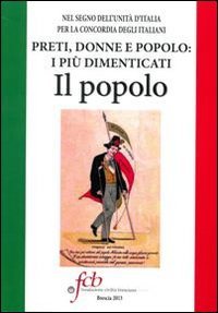 Preti, donne e popolo. I pi&ugrave; dimenticati. Il popolo