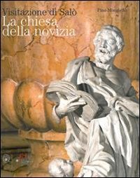 Visitazione di Sal&ograve;. La chiesa della novizia