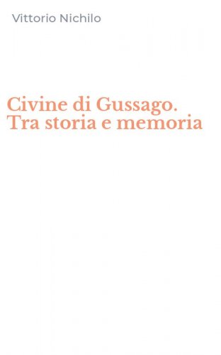 Civine di Gussago. Tra storia e memoria