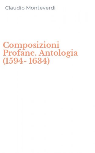Composizioni Profane. Antologia (1594-1634)
