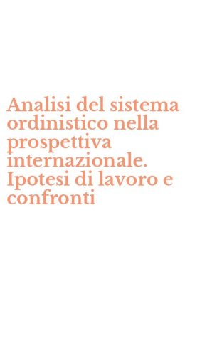 Analisi del sistema ordinistico nella prospettiva internazionale. Ipotesi di lavoro e confronti