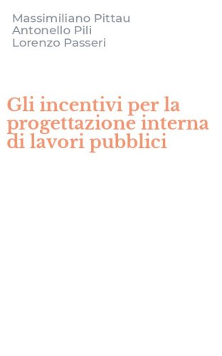 Gli incentivi per la progettazione interna di lavori pubblici