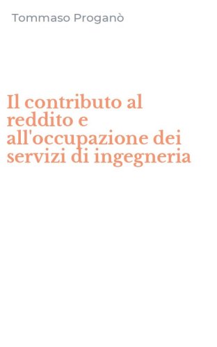 Il contributo al reddito e all'occupazione dei servizi di ingegneria