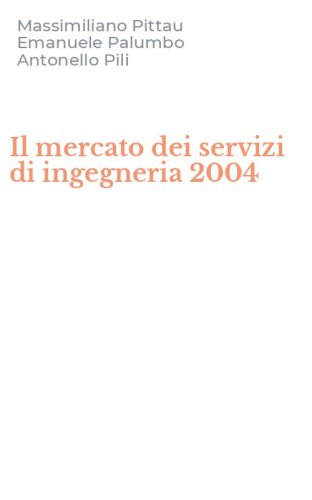 Il mercato dei servizi di ingegneria 2004