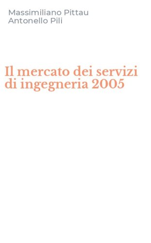 Il mercato dei servizi di ingegneria 2005
