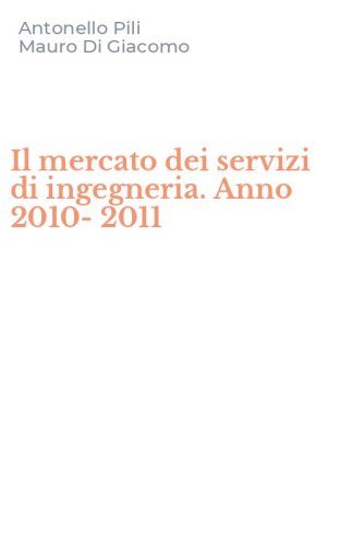 Il mercato dei servizi di ingegneria. Anno 2010-2011