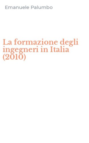La formazione degli ingegneri in Italia (2010)