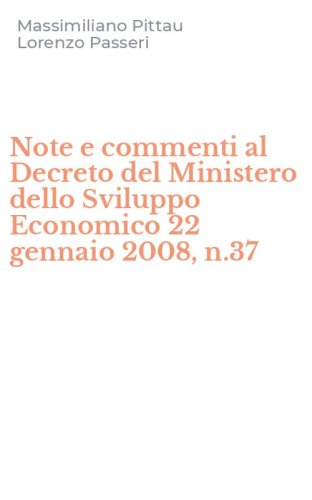 Note e commenti al Decreto del Ministero dello Sviluppo Economico 22 gennaio 2008, n.37