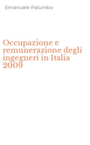 Occupazione e remunerazione degli ingegneri in Italia 2009