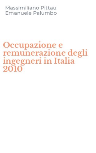 Occupazione e remunerazione degli ingegneri in Italia 2010
