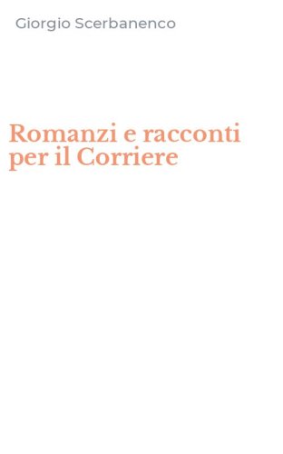 Romanzi e racconti per il Corriere
