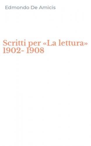Scritti per &laquo;La lettura&raquo; 1902-1908