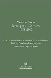 Vittorio Grevi. Scritti per il &laquo;Corriere&raquo; (1988-2010)