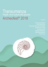 Transumanza. Popoli, vie e culture del pascolo. Archeofest 2018