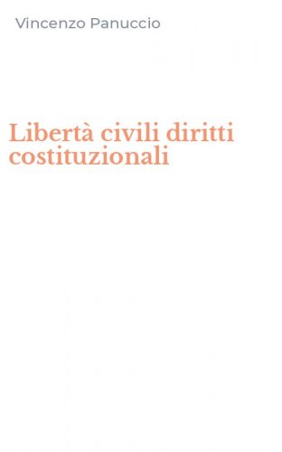 Libert&agrave; civili diritti costituzionali
