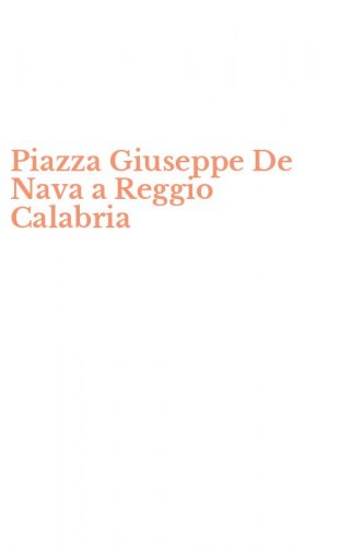 Piazza Giuseppe De Nava a Reggio Calabria