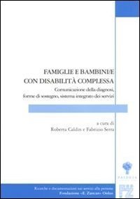 Famiglie e bambini con la disabilit&agrave; complessa. Comunicazione della diagnosi. Forme di sostegno, Sistema integrato dei servizi