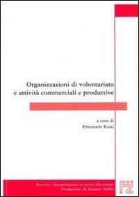 Organizzazioni di volontariato e attivit&agrave; commerciali e produttive