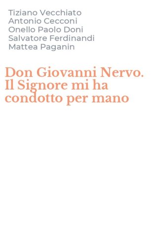 Don Giovanni Nervo. Il Signore mi ha condotto per mano