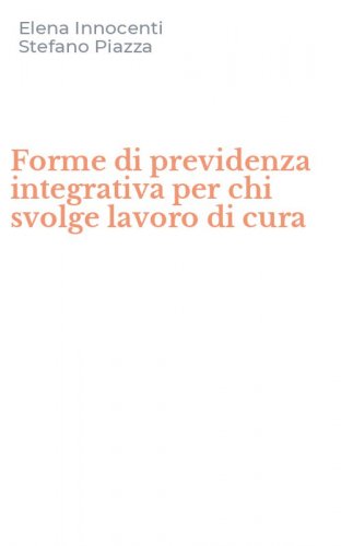 Forme di previdenza integrativa per chi svolge lavoro di cura