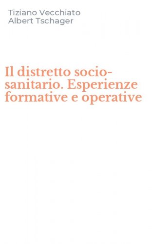 Il distretto socio-sanitario. Esperienze formative e operative