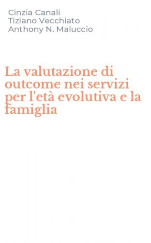 La valutazione di outcome nei servizi per l'et&agrave; evolutiva e la famiglia