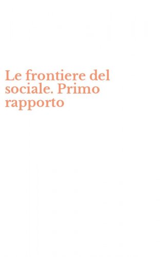 Le frontiere del sociale. Primo rapporto