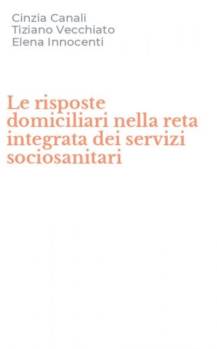 Le risposte domiciliari nella reta integrata dei servizi sociosanitari