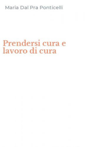 Prendersi cura e lavoro di cura