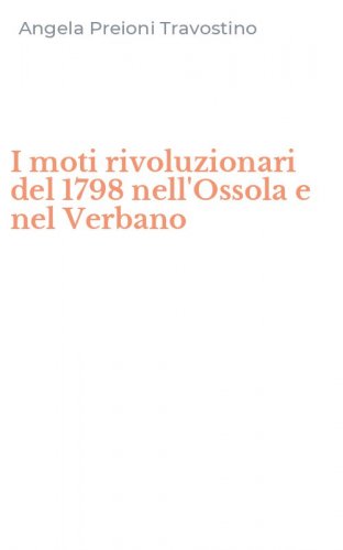 I moti rivoluzionari del 1798 nell'Ossola e nel Verbano