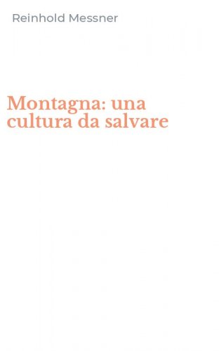 Montagna: una cultura da salvare