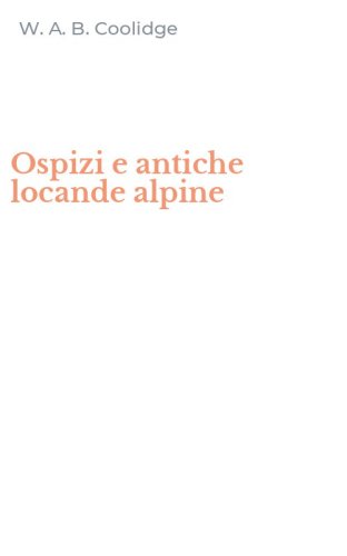 Ospizi e antiche locande alpine