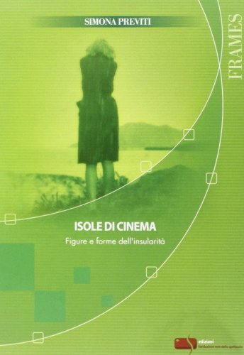 Isole di cinema. Figure e forme dell'insularit&agrave;