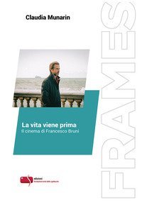 La vita viene prima. Il cinema di Francesco Bruni