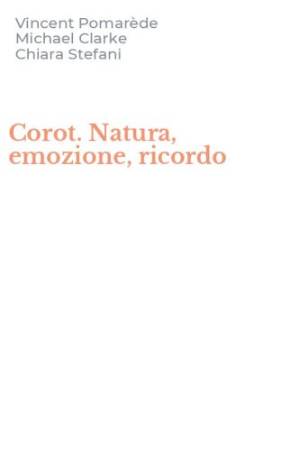 Corot. Natura, emozione, ricordo
