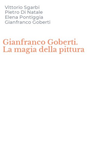 Gianfranco Goberti. La magia della pittura