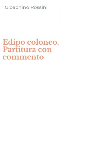 Edipo coloneo. Partitura con commento