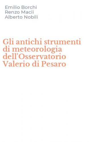 Gli antichi strumenti di meteorologia dell'Osservatorio Valerio di Pesaro