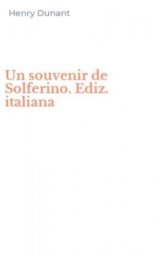 Un souvenir de Solferino. Ediz. italiana