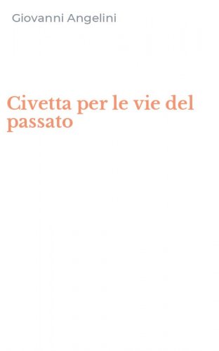 Civetta per le vie del passato