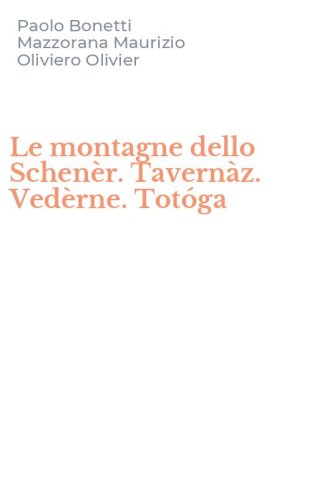 Le montagne dello Schen&egrave;r. Tavern&agrave;z. Ved&egrave;rne. Tot&oacute;ga