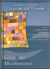 Un ponte dall'Oriente. Passato, presente e futuro del decreto Orientalium Ecclesarum nel 50&deg; anniversario della sua promulgazione. Ediz. italiana, latina e portoghese