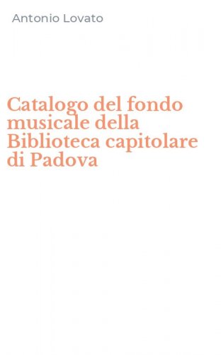Catalogo del fondo musicale della Biblioteca capitolare di Padova